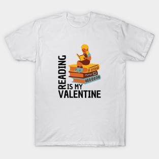 Reading Is My Valentine T-Shirt